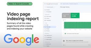 Nuevo informe de indexación de páginas de vídeo en Google Search Console